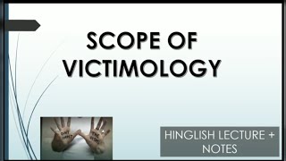 Scope of Victimology Victimology Lecture hindi Criminology Lecture [upl. by Nikola699]