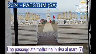 2024  PAESTUM SA una passeggiata mattutina in riva al mare 7 [upl. by Ettenil]