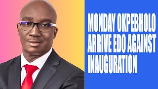 SEN MONDAY OKPEBHOLO ARRIVE EDO STATE AHEAD OF INAUGURATION [upl. by Hinkle28]