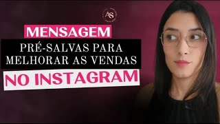 Como criar mensagens rápidas e salvar no próprio Instagram pra vender mais [upl. by Aleina]