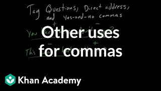 More uses for commas  Punctuation  Grammar  Khan Academy [upl. by Diana]