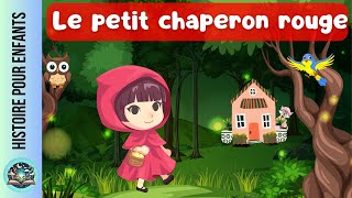 Histoire pour enfant  Le Petit Chaperon Rouge et le loup [upl. by Ellery]