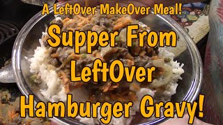 Making Over LeftOver Hamburger Gravy [upl. by Scharff]