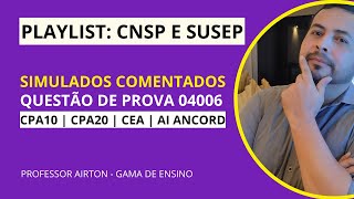 QUESTÃO 04006  CNSP E SUSEP CPA10 CPA20 CEA AI ANCORD [upl. by Ttegirb627]