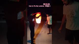 How To Fly Sky Lanterns 🏮 fanus skylanterns fanus 🥳🥳 ফানুস ওড়ানো [upl. by Yenalem]