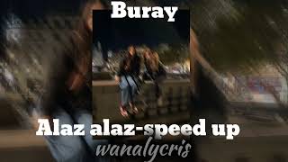 BurayAlaz alaz speed up [upl. by Kirby]