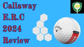 Callaway ERC Soft Golf Ball Review 2024 [upl. by Gnilrad]