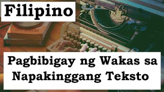 FILIPINO 6  Q2  WEEK 2  DAY 1  PAGBIBIGAY NG WAKAS SA NAPAKINGGANG TEKSTO [upl. by Nas]