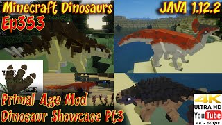 Primal Age Mod Showcase Pt3 Minecraft JAVA 1122 4K 60FPS Minecraft Dinosaurs Ep353 [upl. by Ornstead]