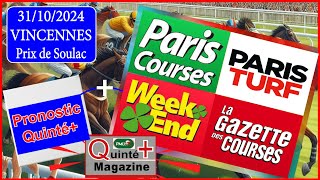 PRIX DE SOULAC VINCENNES quinté du 31 Octobre 2024 [upl. by Cowen361]