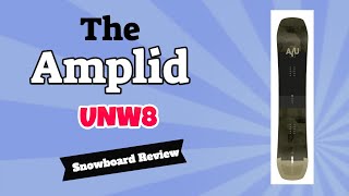 The 2022 Amplid UNW8 Snowboard Review [upl. by Enna]