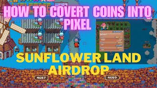 PIXELS Hack How to Covert Coins into PIXEL Token  Sunflower Land Airdrop [upl. by Zara]