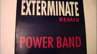 Power Band  Exterminate Original Version [upl. by Adamsen]