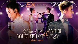 Mashup Chưa Quên Người Yêu Cũ x Anh Ơi Ở Lại  Hà Nhi feat Đạt G  Dear Ex Concert at Dear Ocean [upl. by Zanas]