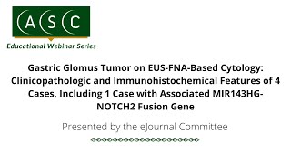 Gastric Glomus Tumor on EUSFNABased Cytology Clinicopathologic and Immunohistochemical [upl. by Laertnom]