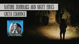 Nature Journals and Night Hikes  Greta Eskridge [upl. by Issy]