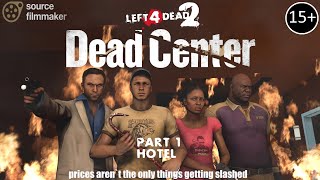 SFM L4D2  DEAD CENTER 1  Hotel REMASTERED [upl. by Rrats]