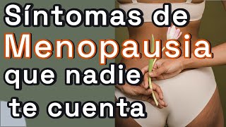 menopausia los síntomas que nadie te cuenta [upl. by Drogin]