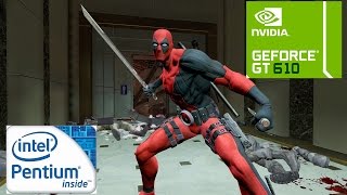 Deadpool  Intel E5700  Nvidia GT 610  3GB RAM [upl. by Lemay]