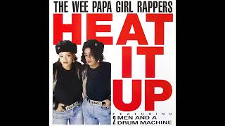 Wee Papa Girl Rappers Featuring 2 Men And A Drum Machine  Heat It Up Acid House Remix 1988 [upl. by Roanna]