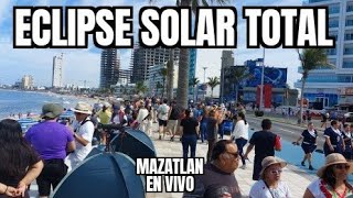 EN VIVO🔴 ECLIPSE SOLAR TOTAL 2024 EN MAZATLAN SINALOA EN EL MALECON [upl. by Croft]