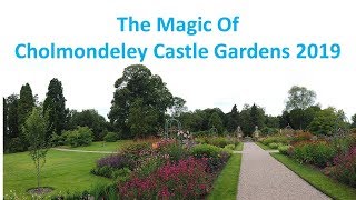 The Magic Of Cholmondeley Castle Gardens 2019 [upl. by Dranyar]