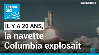 Nasa  Il y a 20 ans la navette Columbia explosait en rentrant dans latmosphère • FRANCE 24 [upl. by Aznecniv]