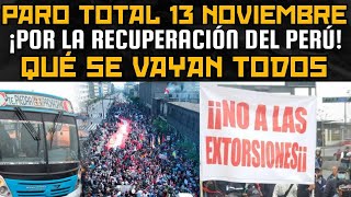 PARO NACIONAL DEL PUEBLO PERUANO ¡QUÉ SE VAYAN TODOS LOS CORRUPTOS Y TRAIDORES  13 NOV [upl. by Orodisi391]