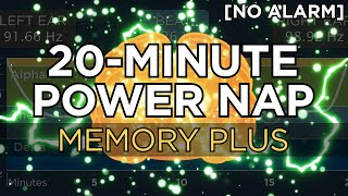 20minute POWER NAP to Improve Memory 2 Hour Benefit  The Best Binaural Beats No Alarm [upl. by Delaryd]