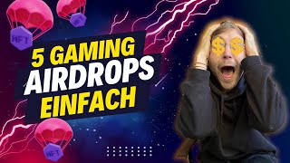 5 EINFACHE AIRDROPS SICHERN  NFT Gaming Airdrops Guide [upl. by Assirat]