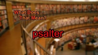 What does psalter mean [upl. by Andy]