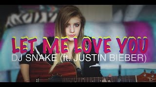 Let Me Love You  DJ Snake ft Justin Bieber Acoustic Cover [upl. by Nitfa]