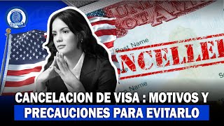 CANCELACIÓN DE VISA AMERICANA us ¿Qué hacer [upl. by Natsirt]