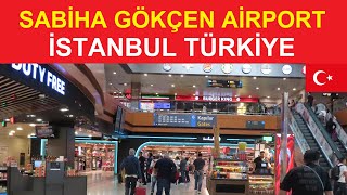 🇹🇷 ISTANBUL AIRPORT SABIHA GOKCEN TURKIYE  SABİHA GÖKÇEN HAVALİMANI  SAW AIRPORT TURKIYE [upl. by Mariquilla]