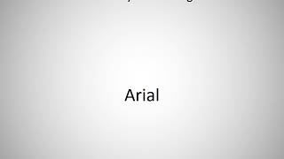 How to say Arial in English [upl. by Amsirahc]