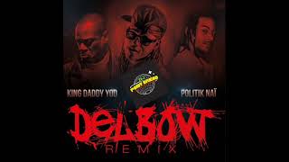 Delbow Remix Daly King Daddy Yod Politik Nai Delbow Remix [upl. by Adniral]