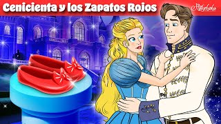 Cenicienta y los Zapatos Rojos Mágicos ✨👠  Cuentos infantiles para dormir en Español [upl. by Eyot]