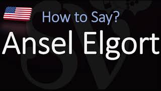 How to Pronounce Ansel Elgort CORRECTLY [upl. by Meill857]