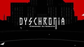 DYSCHRONIA Chronos Alternate  Definitive Edition  Opening Movie Switch [upl. by Hayden]