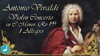 Antonio Vivaldi  Violin Concerto in C Minor Rv 199 I Allegro [upl. by Krm335]