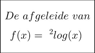 De afgeleide van logaritmische functies [upl. by Harrad]