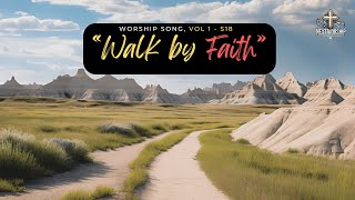 S18  quotWalk by Faithquot  VERSION 2 Inspiring Christian Worship Song of Trust and Hope [upl. by Basset]