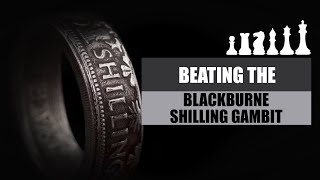 Beating the Blackburne Shilling Gambit [upl. by Zosi]