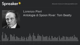 Antologia di Spoon River Tom Beatty [upl. by Popper]