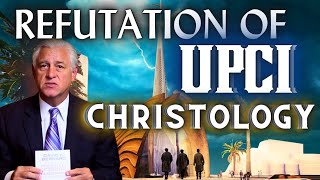 REFUTATION of UPCI Christology [upl. by Fitzger]