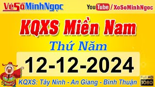 Kết Quả Xổ Số Miền Nam ngày 12122024 KQXS Miền Nam Tây Ninh An Giang Bình Thuận Xổ Số MinhNgoc [upl. by Zenda]