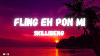 Skillilbeng  Fling eh pon mi Lyrics [upl. by Sadler469]