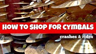 HOW TO SHOP FOR CYMBALS  Crashes amp Rides [upl. by Lenoyl64]