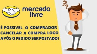 O Comprador Consegue Cancelar a Compra Logo Após o Produto Ser Enviado [upl. by Ennaid]