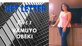 Vamuyo obeki  OET LETTER  part 1 [upl. by Jenelle]